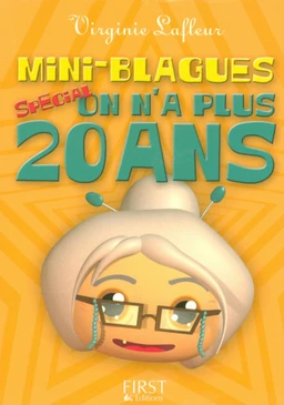 Le Petit Livre de - Mini blagues spécial On n'a plus vingt ans