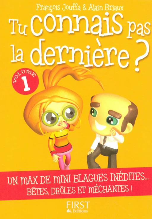 Le Petit Livre de - Tu connais pas la dernière Volume 1 - Alain Briaux, Francois Jouffa - edi8