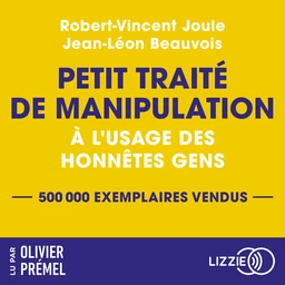 Petit traité de manipulation à l'usage des honnêtes gens