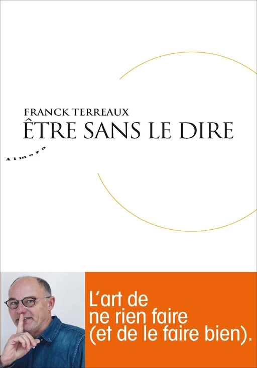 Etre sans le dire - Franck Terreaux - Dervy