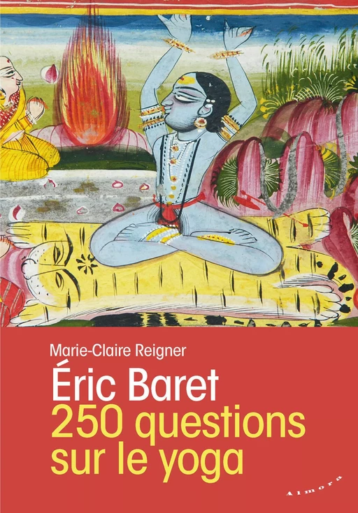 250 questions sur le yoga - Éric Baret, Marie-Claire Reigner - Dervy