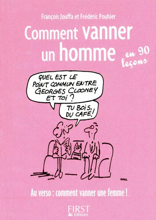 Le Petit Livre de - Comment vanner un homme/une femme en 90 leçons - François Jouffa, Frédéric Pouhier - edi8