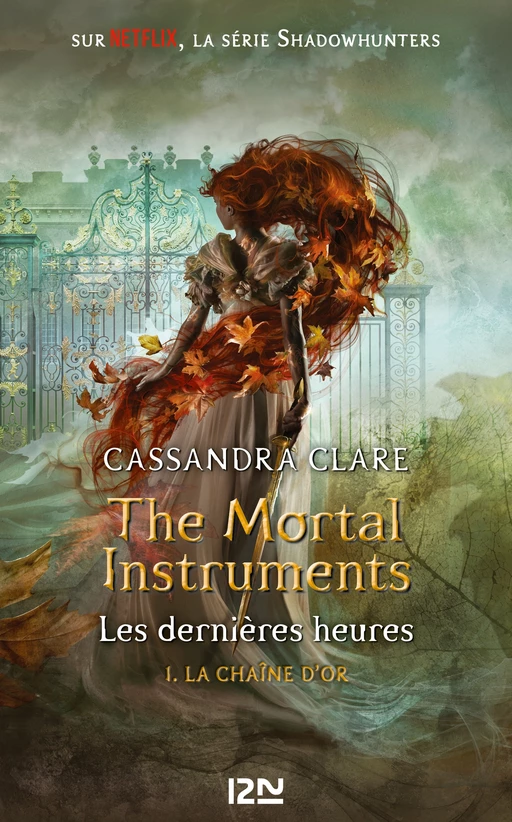 The Mortal Instruments, Les dernières heures - tome 01 : La chaîne d'or - Cassandra Clare - Univers Poche