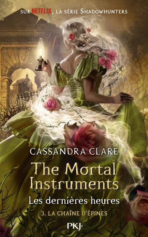 The Mortal Instruments, Les dernières heures - tome 03 : La chaîne d'épines - Cassandra Clare - Univers Poche