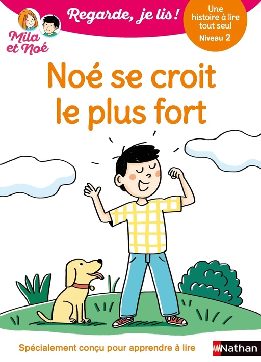 Regarde je lis ! Une histoire à lire tout seul - Les exploits de Noé Niveau 2 - Dès 5 ans - Livre numérique - Éric Battut - Nathan