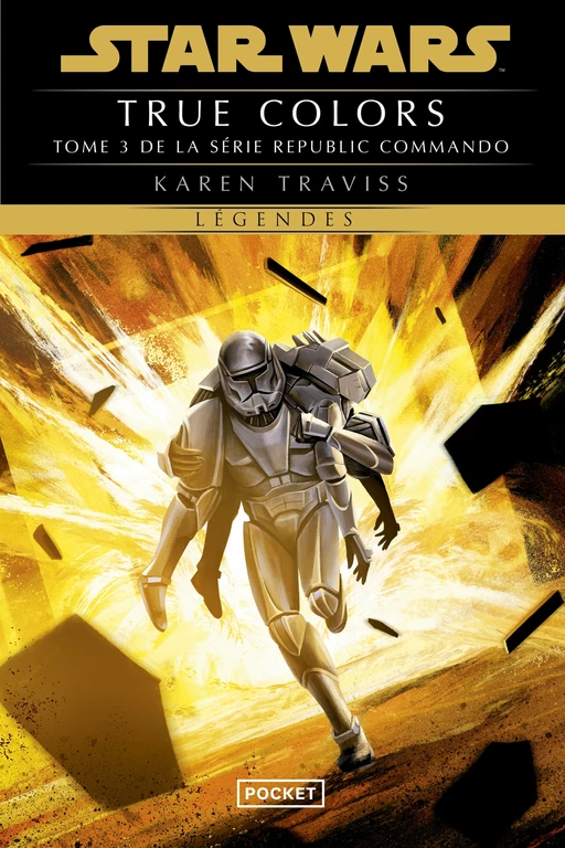 Star Wars - Republic commando - tome 03 : True Colors - Karen Traviss - Univers Poche