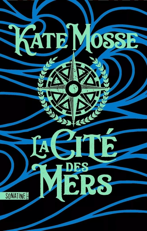 La Cité des mers - Kate Mosse - Sonatine