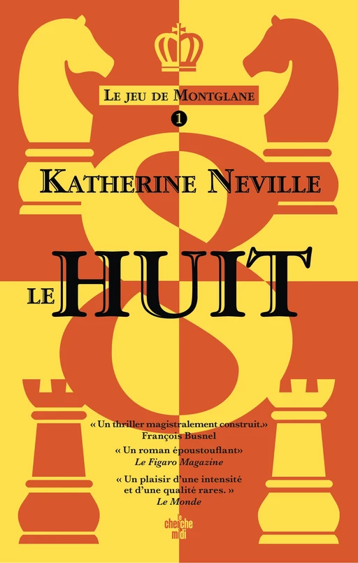 Le jeu de Montglane : 1-Le Huit - Katherine Neville - Cherche Midi