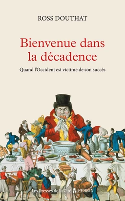 Bienvenue dans la décadence. Quand l'Occident est victime de son succès