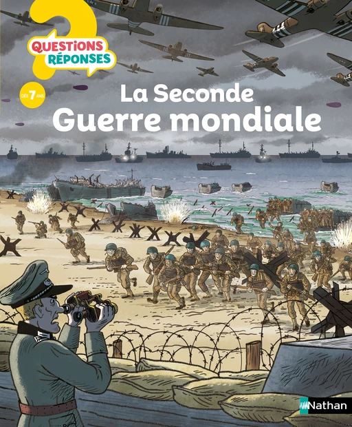 La Seconde Guerre mondiale - Questions/Réponses - documentaire dès 7 ans - Livre numérique - Jean-Michel Billioud - Nathan