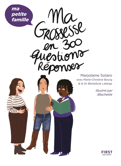 Ma grossesse en 300 questions/réponses - Ma petite famille - Marjolaine SOLARO, Marie-Christine Bourg, Bénédicte Lafarge-Bart - edi8