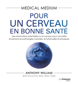 Medical Medium : Pour un cerveau en bonne santé