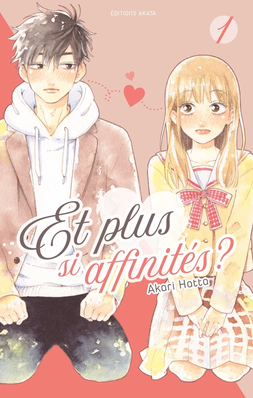 Et plus si affinités ? - Tome 1 - Akari Hatta - Akata