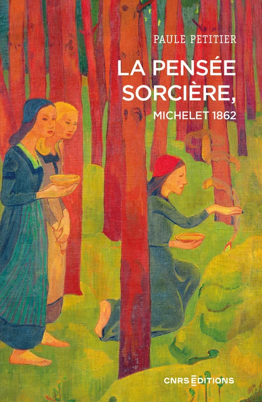 La pensée sorcière, Michelet 1862 - Paule Petitier - CNRS editions