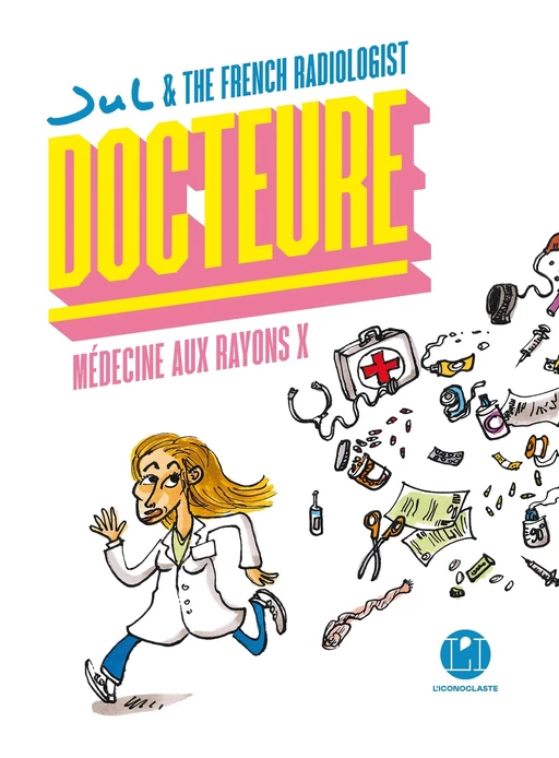 Docteure - Médecine aux rayons X - Sophie-Hélène Zaimi - Groupe Margot