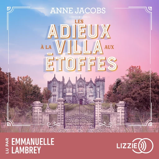 La Villa Aux Etoffes - Tome 6 : Les adieux à la villa aux étoffes - Anne Jacobs - Univers Poche