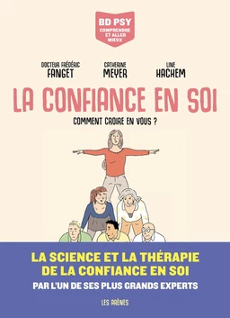 La Confiance en soi - Comment croire en vous ?