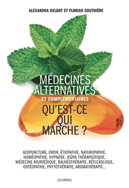 Médecines alternatives et complémentaires : qu'est-ce qui marche ?