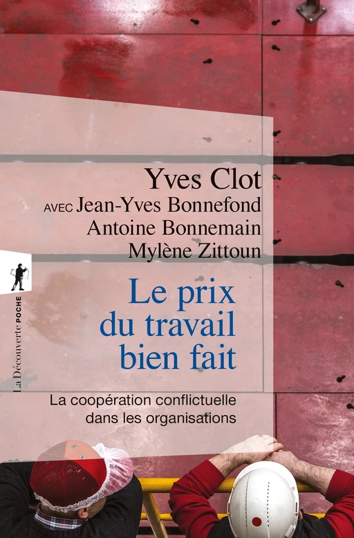 Le prix du travail bien fait - Yves Clot, jean-yves BONNEFOND, Antoine Bonnemain, Mylene Zittoun - La Découverte