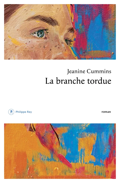 La branche tordue - Jeanine Cummins - Philippe Rey