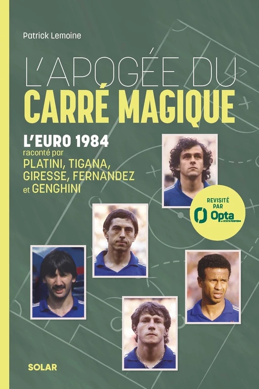 Euro 1984, l'apogée du carré magique - Patrick Lemoine - edi8