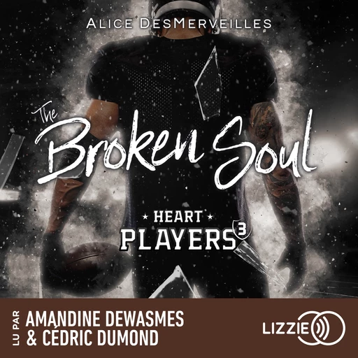 Heart Players - Tome 3 : The Broken Soul - Alice DesMerveilles - Univers Poche