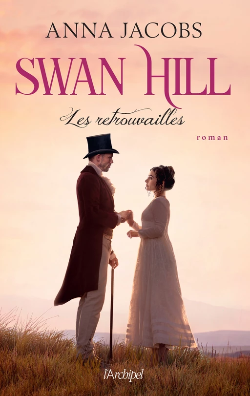 Swan Hill 5 - Les Retrouvailles - Anna Jacobs - L'Archipel