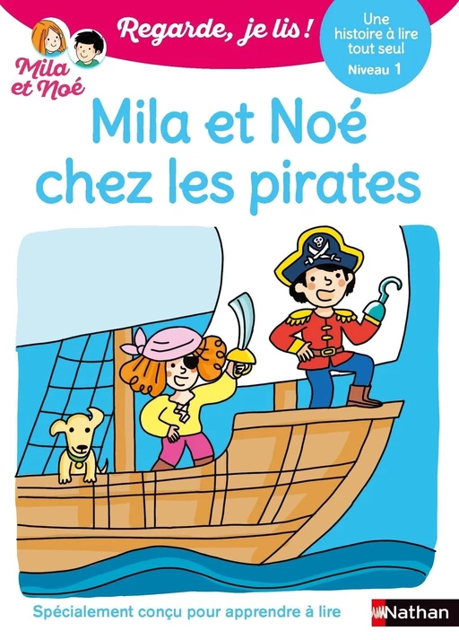 Regarde je lis ! Une histoire à lire tout seul - Mila et Noé chez les pirates - Niveau 1 - Dès 5 ans - Livre numérique - Éric Battut - Nathan