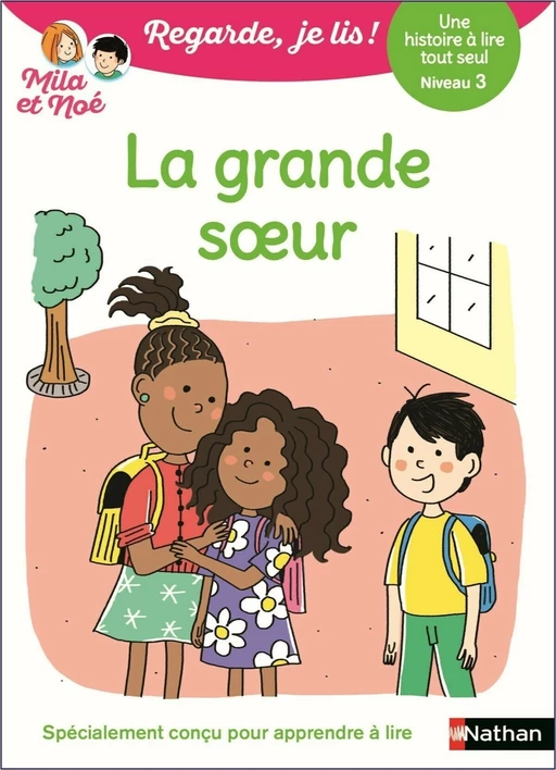 Regarde je lis ! Une histoire à lire tout seul - Mila et Noé, La grande soeur de Jade - Niveau 3 - Dès 5 ans - Livre numérique - Éric Battut - Nathan