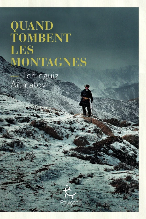 Quand tombent les montagnes - Tchinguiz Aïtmatov - PAULSEN