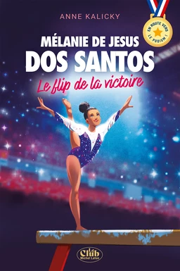 En route vers le podium ! - Mélanie de Jesus Dos Santos : Le flip de la victoire