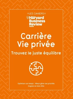 Carrière, vie privée : trouvez le juste équilibre