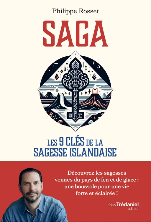 Saga - Les 9 clés de la sagesse islandaise - Philippe Rosset - Tredaniel