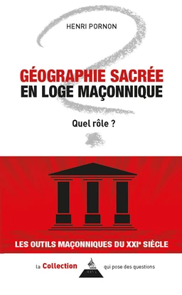 Géographie sacrée en loge maçonnique - Quel rôle ?