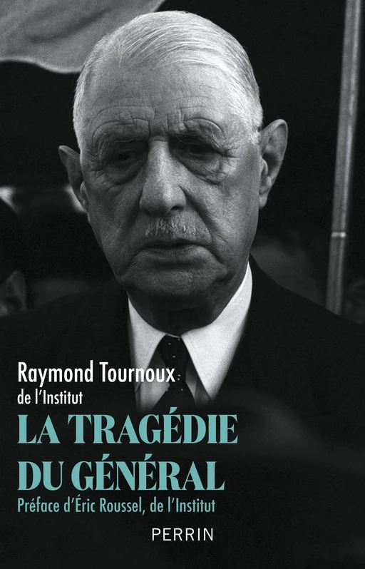 La tragédie du Général - Raymond Tournoux - Place des éditeurs