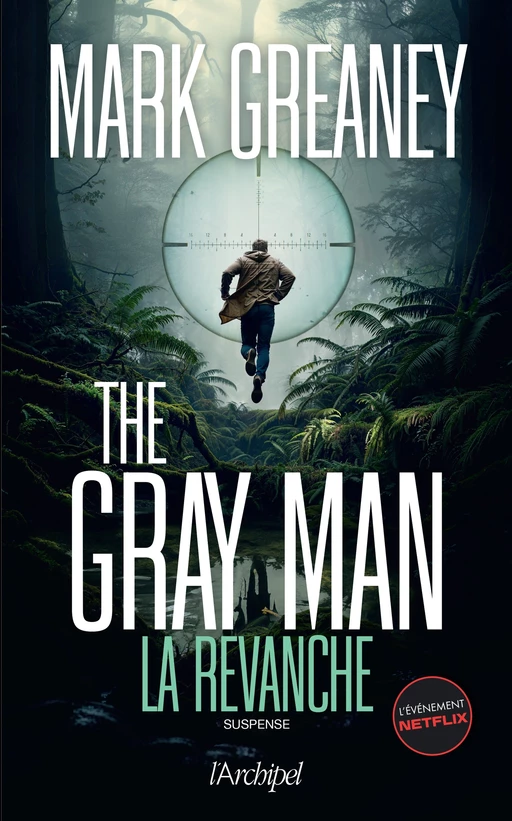 The Gray Man 3 - La revanche - Mark Greaney - L'Archipel