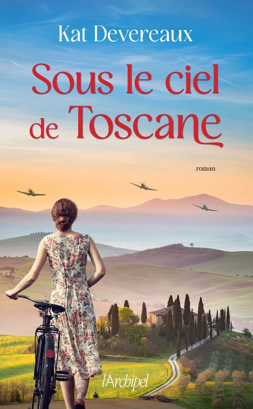 Sous le ciel de Toscane - Kat Devereaux - L'Archipel