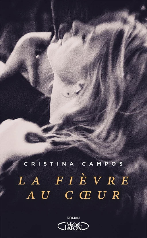 La Fièvre au coeur - Cristina Campos - Michel Lafon