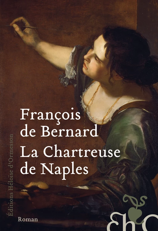 La Chartreuse de Naples - François de Bernard - Héloïse d'Ormesson