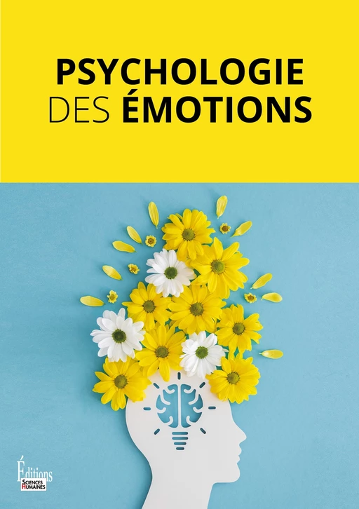 Psychologie des émotions -  Collectif - Sciences Humaines