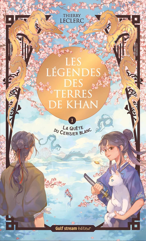 Les Légendes des terres de Khan - Tome 1 La Quête du cerisier blanc - Thierry Leclerc - Gulf stream Editeur