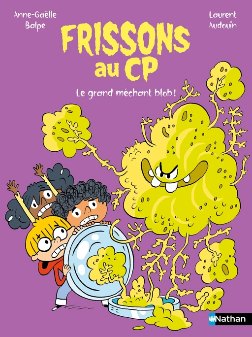 Frissons au CP - Le grand méchant blob ! - Lune Bleue Dès 6 ans - Livre numérique - Anne-Gaëlle Balpe - Nathan