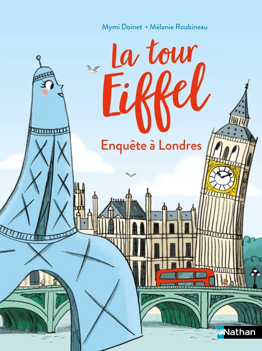 La tour Eiffel - enquête à Londres - Lune Bleue Dès 6 ans - édition numérique - Mymi Doinet - Nathan