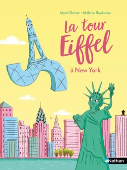 La tour Eiffel à New York ! - Lune Bleue Dès 6 ans - édition numérique