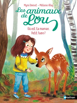 Les animaux de Lou - Où est ta maman petit Faon ? - Dès 6 ans - édition numérique