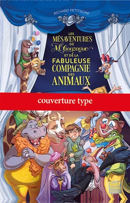 Les Mésaventures de M.Gonzague et de la fabuleuse compagnie des animaux - Tome 2