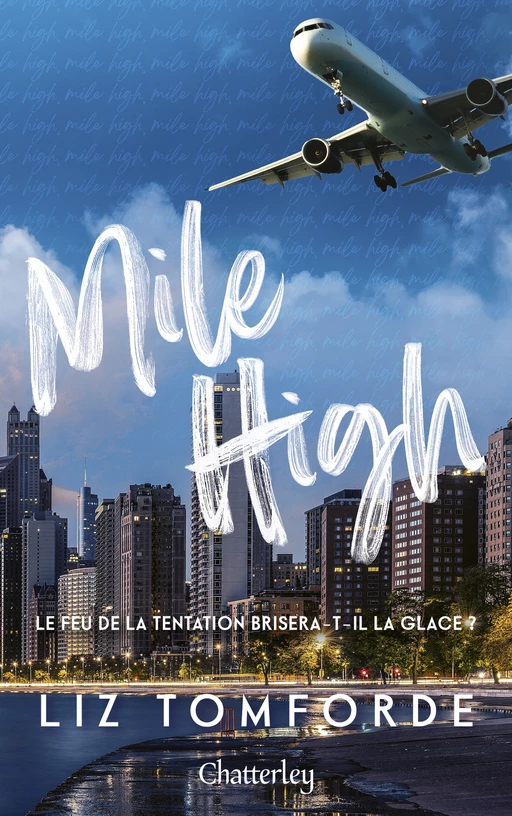 Chicago, The Windy City # 1 - Mile High - Tome 1 - Liz Tomforde - Univers Poche