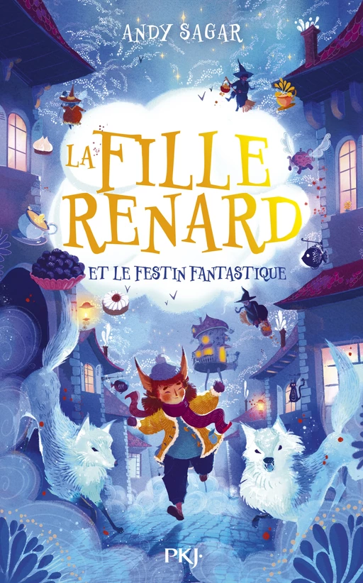 La fille renard et le Festin Fantastique - tome 02 - Andy Sagar - Univers Poche