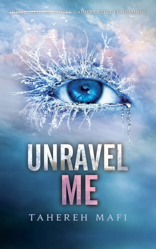 Unravel Me - Tome 2 - Tahereh Mafi - Michel Lafon