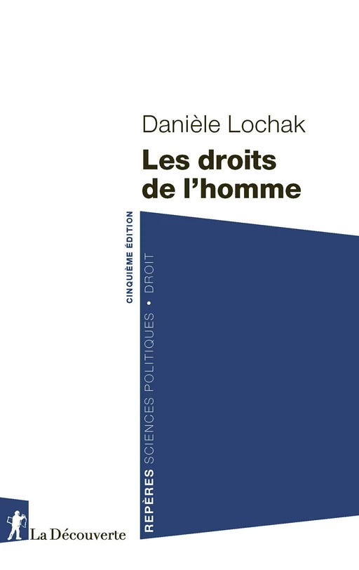 Les droits de l'homme - Danièle Lochak - La Découverte